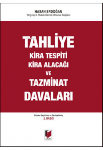 Tahliye, Kira Tespiti, Kira Alacağı ve Tazminat Davaları