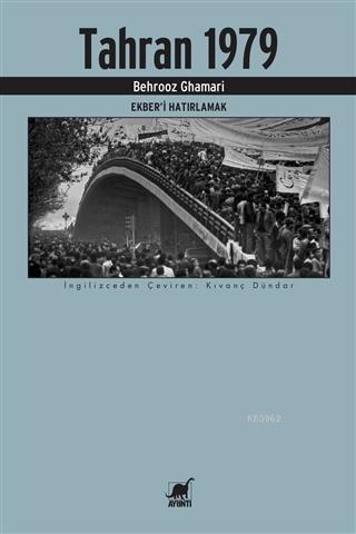 Tahran 1979; Ekber'i Hatırlamak