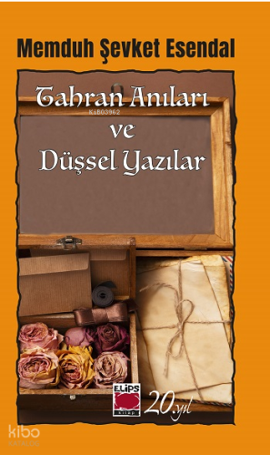 Tahran Anıları ve Düşsel Yazılar