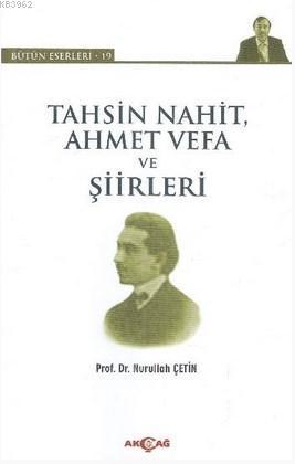 Tahsin Nahit Ahmet Vefa ve Şiirleri