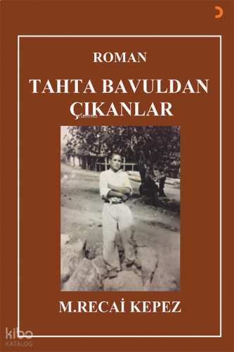 Tahta Bavuldan Çıkanlar