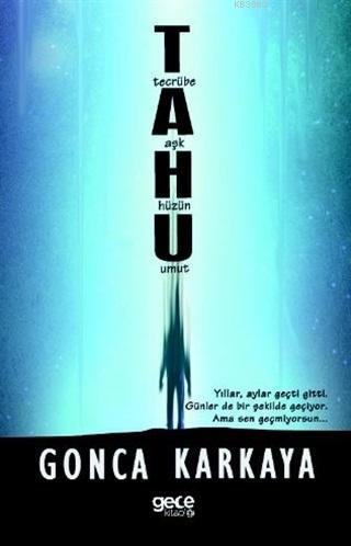 TAHU; Tecrübe Aşk Hüzün Umut