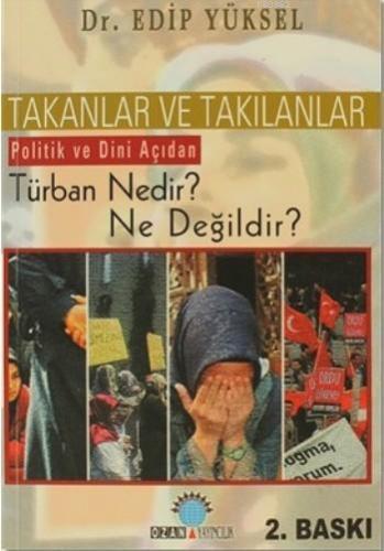 Takanlar ve Takılanlar; Türban Nedir Ne Değildir ?