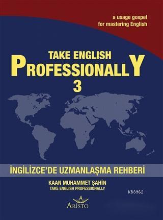 Take English Professionally 3; İngilizce'de Uzmanlaşma Rehberi