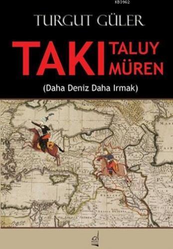 Takı Taluy Takı Müren; Daha Deniz Daha Irmak