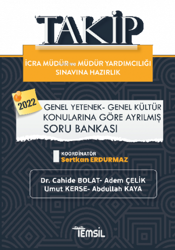 Takip İcra Müdür Ve Müdür Yardımcılığı Sınavına Hazırlık;Genel Yetenek - Genel Kültür Konularına Göre Ayrılmış Soru Bankası