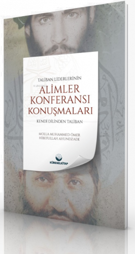 Taliban Liderlerinin ‘Alimlar Konferansı ’ Konuşmalar;Kendi Dilinden Taliban