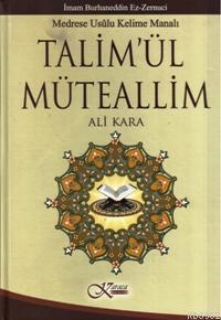 Talim´ül Müteallim; Medrese Usûlü Kelime Manalı