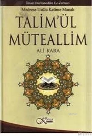 Talim'ül Müteallim; Medrese Usulü Kelime Manalı