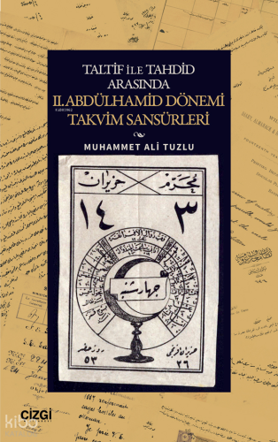 Taltif ile Tahdid Arasında II. Abdülhamid Dönemi Takvim Sansürleri