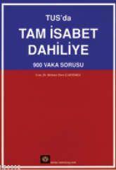 Tam İsabet Dahiliye (900 Vaka Sorusu)