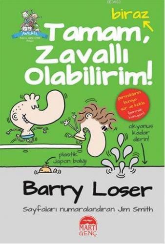Tamam Biraz Zavallı Olabilirim!