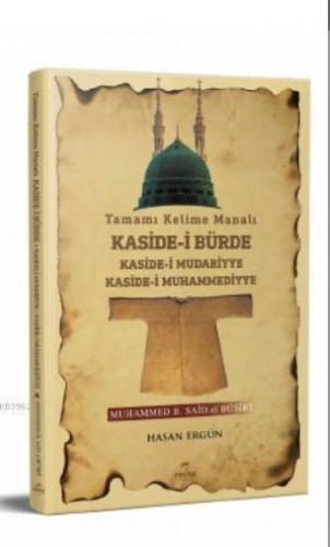 Tamamı Kelime Manalı Kaside-i Bürde Kaside-i Mudariyye Kaside-i Muhammediyye