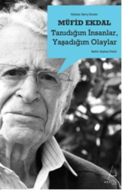 Tanıdığım İnsanlar, Yaşadığım Olaylar