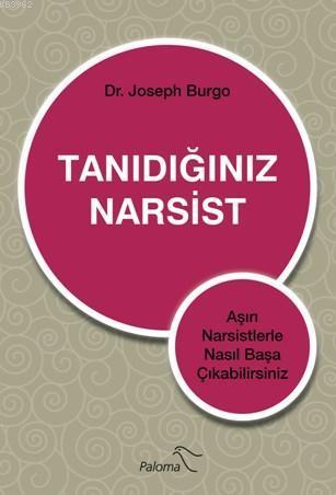 Tanıdığınız Narsist; Aşırı Narsistlerle Nasıl Başa Çıkabilirsiniz