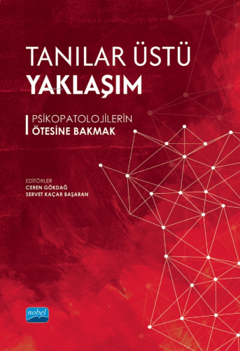 Tanılar Üstü Yaklaşım;Psikopatolojilerin Ötesine Bakmak