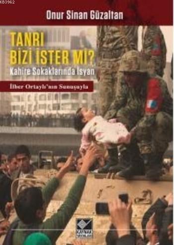 Tanrı Bizi İster mi?; Kahire Sokaklarında İsyan
