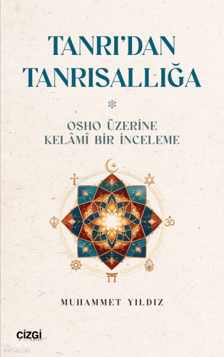 Tanrı’dan Tanrısallığa;Osho Üzerine Kelâmî Bir İnceleme