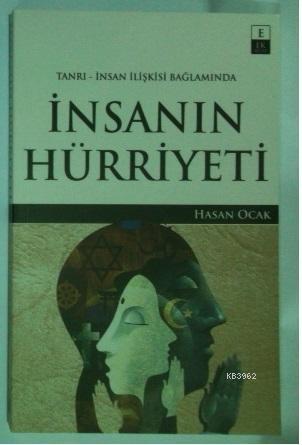 Tanrı - İnsan İlişkisi Bağlamında İnsanın Hürriyeti