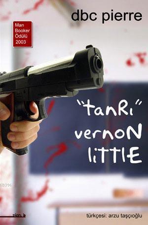 Tanrı Vernon Lıttle; Dbc Pıerre