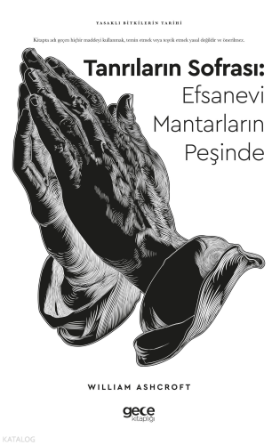 Tanrıların Sofrası: Efsanevi Mantarların Peşinde;Yasaklı Bitkilerin Tarihi