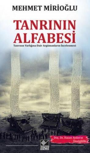 Tanrı'nın Alfabesi; Tanrının Varlığına Dair Argümanların İncelenmesi