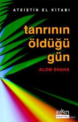 Tanrının Öldüğü Gün; Ateistin El Kitabı