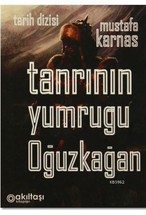Tanrının Yumruğu Oğuzkağan; Tarih Dizisi
