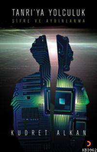 Tanrı'ya Yolculuk; Şifre ve Aydınlanma