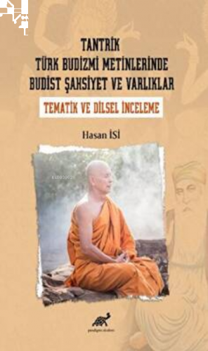 Tantrik Türk Budizmi Metinlerinde Budist Şahsiyet ve Varlıklar Tematik ve Dilsel İnceleme