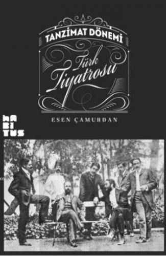 Tanzimat Dönemi Türk Tiyatrosu