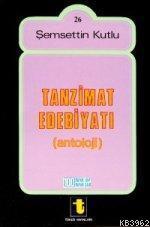 Tanzimat Edebiyatı Antolojisi