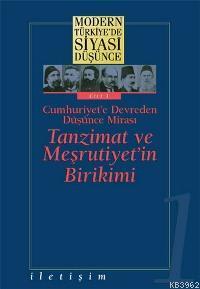 Tanzimat ve Meşrutiyet'in Birikimi (Ciltli); Modern Türkiye'de Siyasi Düşünce 1