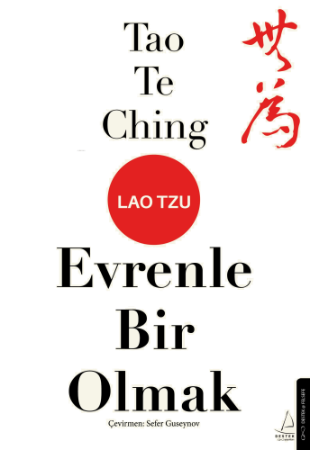 Tao Te Ching;Evrenle Bir Olmak