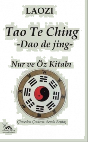 Tao the Ching Nur ve Öz Kitabı