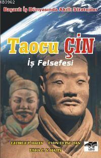 Taocu Çin İş Felsefesi; Başarılı İş Dünyasında Akıllı Stratejiler