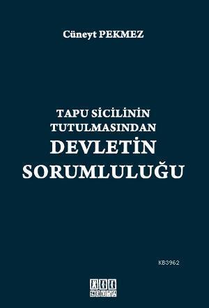 Tapu Sicilinin Tutulmasında Devletin Sorumluluğu