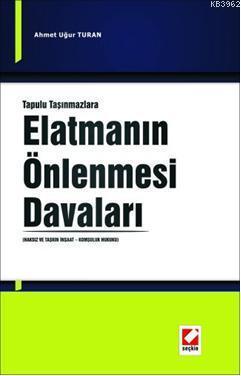 Tapulu Taşınmazlara Elatmanın Önlenmesi Davaları