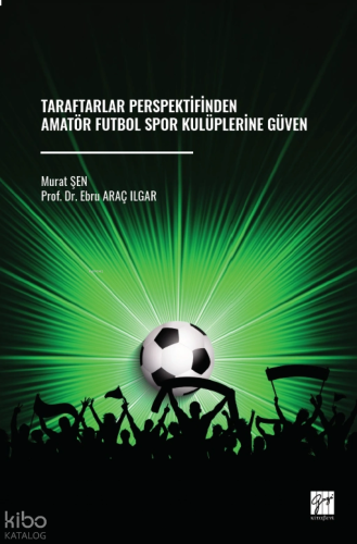 Taraftarlar Perspektifinden Amatör Futbol Spor Kulüplerine Güven