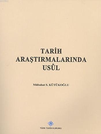 Tarih Araştırmalarında Usûl
