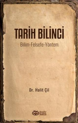 Tarih Bilinci; Bilim Felsefe Yöntem