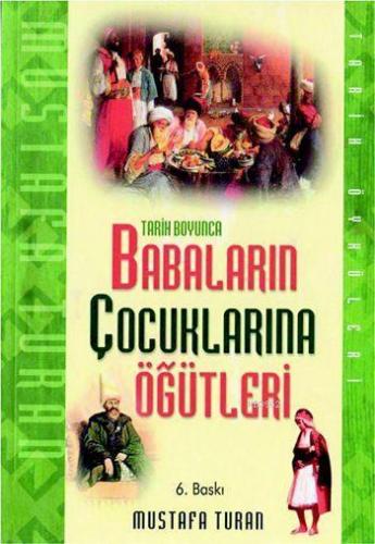 Tarih Boyunca Babaların Çocuklarına Öğütleri