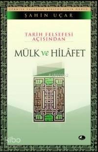 Tarih Felsefesi Açısından Mülk Ve Hilafet