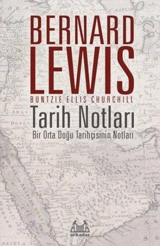Tarih Notları; Bir Orta Doğu Tarihçisinin Notları