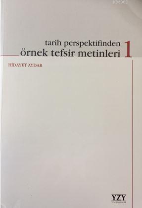 Tarih Perspektifinden Örnek Tefsir Metinleri - 1