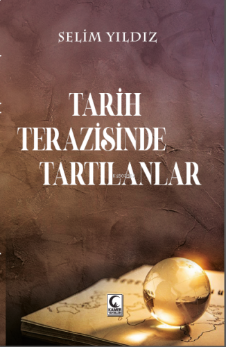 Tarih Terazisinde Tartılanlar