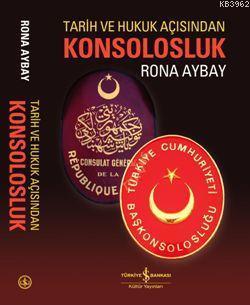 Tarih ve Hukuk Açısından Konsolosluk