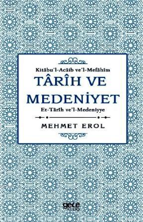 Tarih ve Medeniyet: Kitabu'I- Acaib ve'I-Mefahim et-Tarih ve'I- Medeniyye; Modern Türk Çocuk Klasikleri