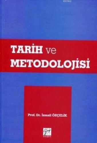 Tarih ve Metodolojisi