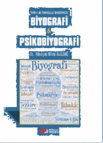 Tarih ve Psikoloji Ekseninde;Biyografi& Psikobiyografi